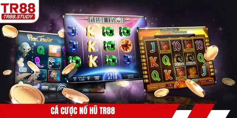 Cá cược nổ hũ TR88