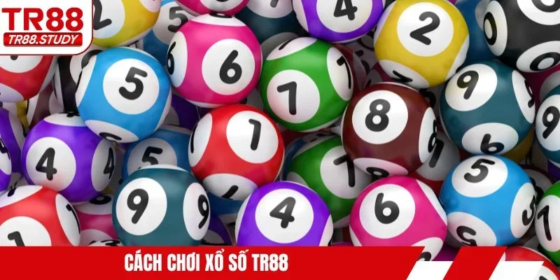 Cách chơi xổ số TR88