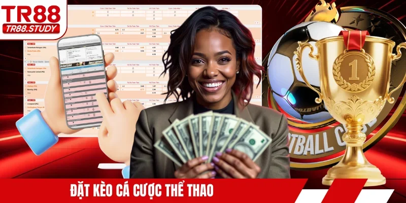 Đặt kèo cá cược thể thao
