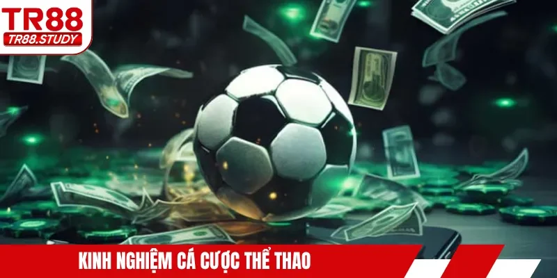 kinh nghiệm cá cược thể thao