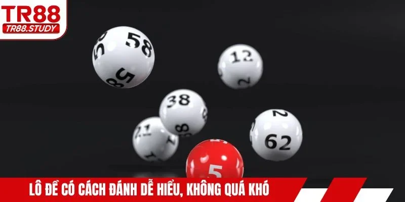 Lô đề có cách đánh dễ hiểu, không quá khó