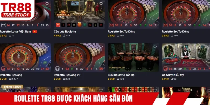 Roulette TR88 được khách hàng săn đón