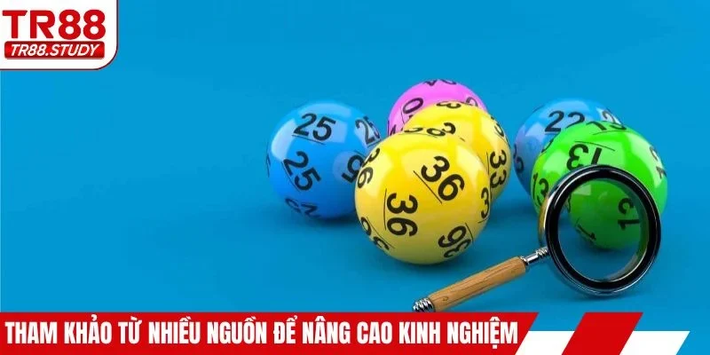 Tham khảo từ nhiều nguồn để nâng cao kinh nghiệm