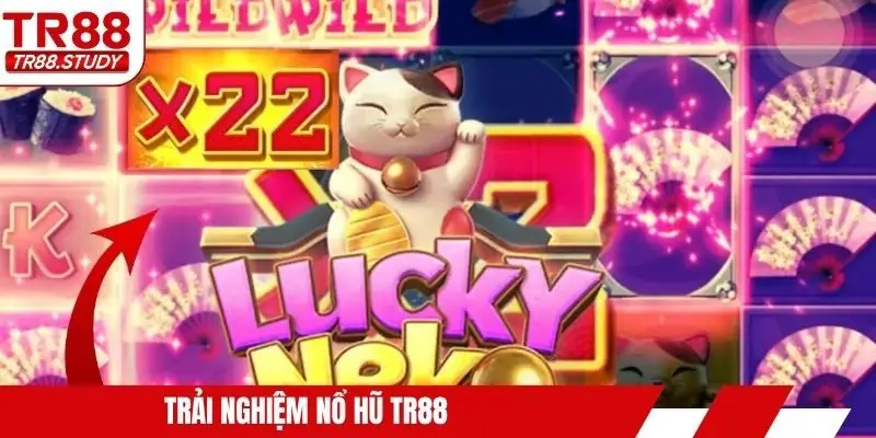 Trải nghiệm nổ hũ TR88